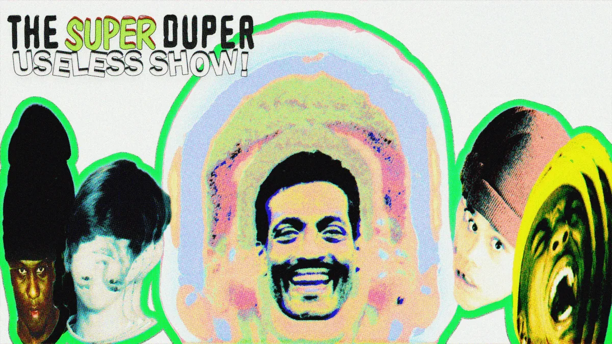 19201080_SUPERDUPERUSELESSSHOW-scaled